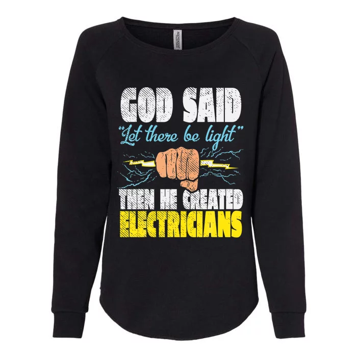 God Said Let Here Be Light Hen He Created Electricians Womens California Wash Sweatshirt