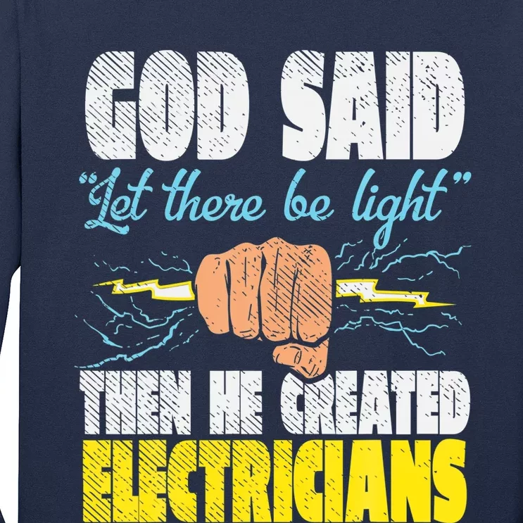 God Said Let Here Be Light Hen He Created Electricians Long Sleeve Shirt