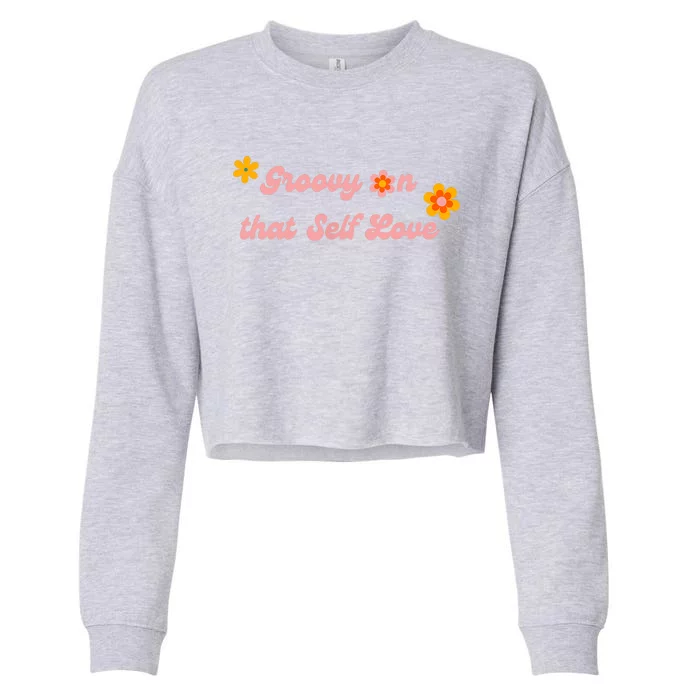 Groovy Self Love Cropped Pullover Crew