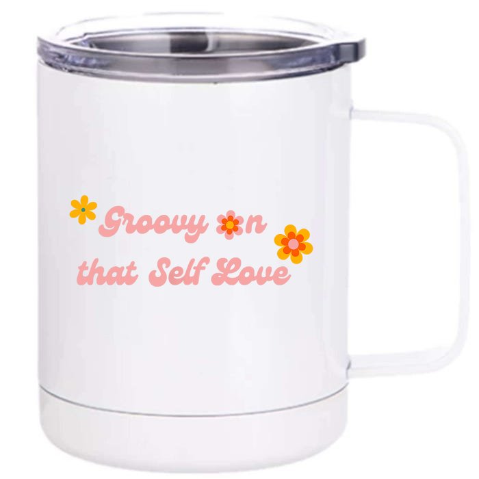 Groovy Self Love Front & Back 12oz Stainless Steel Tumbler Cup