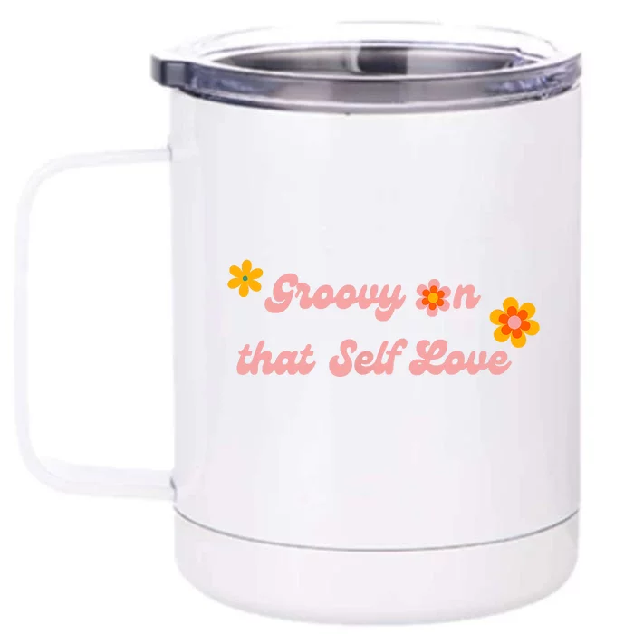 Groovy Self Love Front & Back 12oz Stainless Steel Tumbler Cup