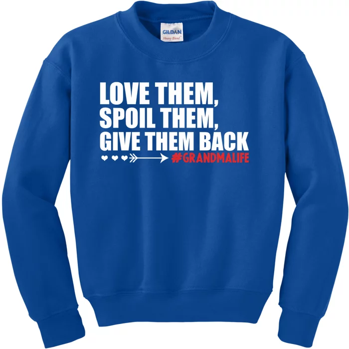 Grandma Spoils Love Them Spoil Them Give Them Back Gift Kids Sweatshirt