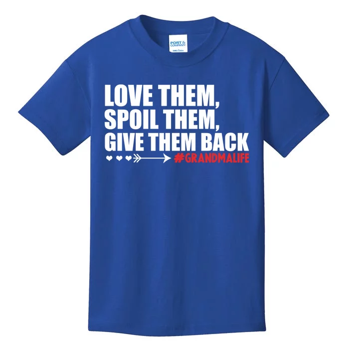 Grandma Spoils Love Them Spoil Them Give Them Back Gift Kids T-Shirt