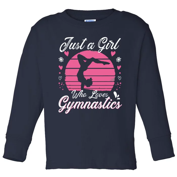 Gymnastic Sport Lover Tee Just A Girl Who Loves Gymnastics Toddler Long Sleeve Shirt