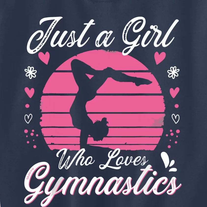 Gymnastic Sport Lover Tee Just A Girl Who Loves Gymnastics Kids Sweatshirt