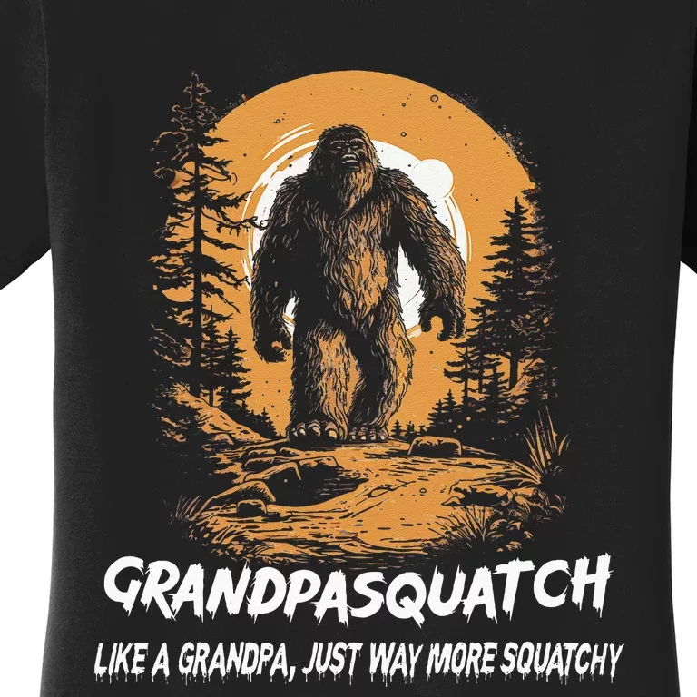 Grandpa Squatch Like A Grandpa Just Way More Squatchy Women's T-Shirt