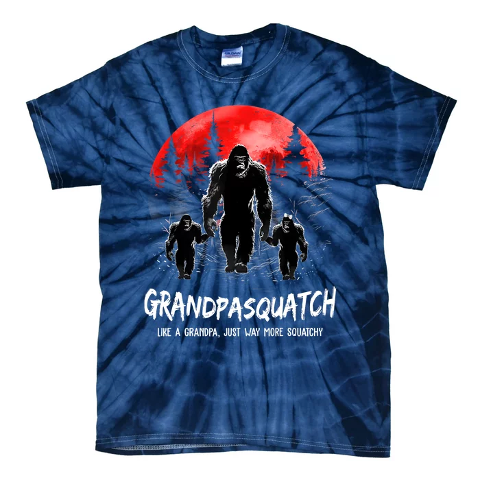 Grandpa Squatch Like A Grandpa Just Way More Squatchy Funny Tie-Dye T-Shirt