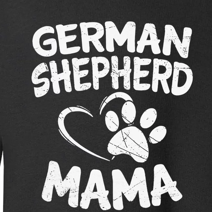 German Shepherd Mama Lover Mom Dog Owner Gifts Toddler Sweatshirt