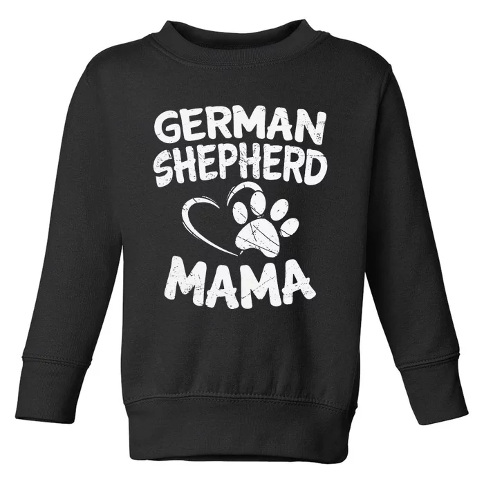 German Shepherd Mama Lover Mom Dog Owner Gifts Toddler Sweatshirt