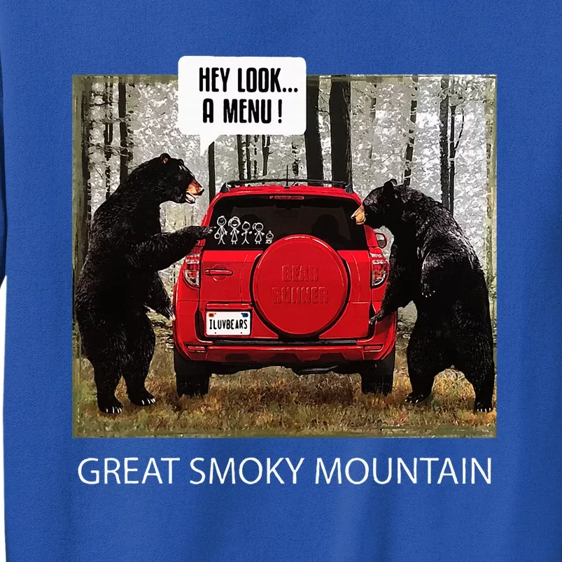 Great Smoky Mountain Bears Hey Look A Menu Tall Sweatshirt