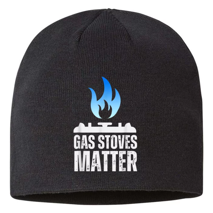 Gas Stoves Matter Funny Political Gas Stove 8 1/2in Sustainable Knit Beanie