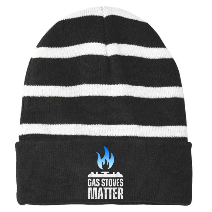 Gas Stoves Matter Funny Political Gas Stove Striped Beanie with Solid Band