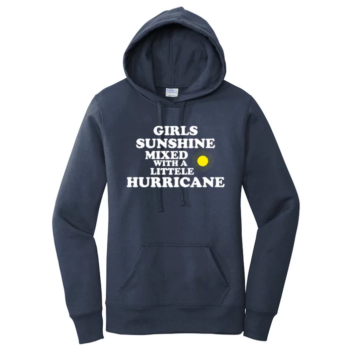 Girls Sunshine Mixed With A Little Hurricane Gift Women's Pullover Hoodie