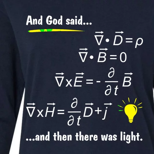 God Said Maxwells Equations And Hen Here Was Light Physics Womens Cotton Relaxed Long Sleeve T-Shirt