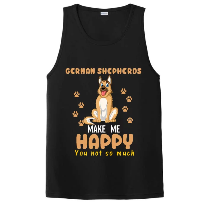 German Shepherd Make Me Happy You Not So Much Performance Tank