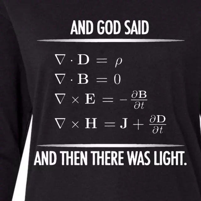 God Said Maxwell Equations and then there was Light Physics Womens Cotton Relaxed Long Sleeve T-Shirt