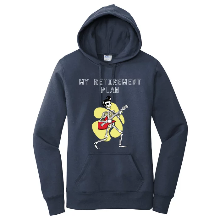 Guitar Saying: My Retiret Plan Gift Women's Pullover Hoodie