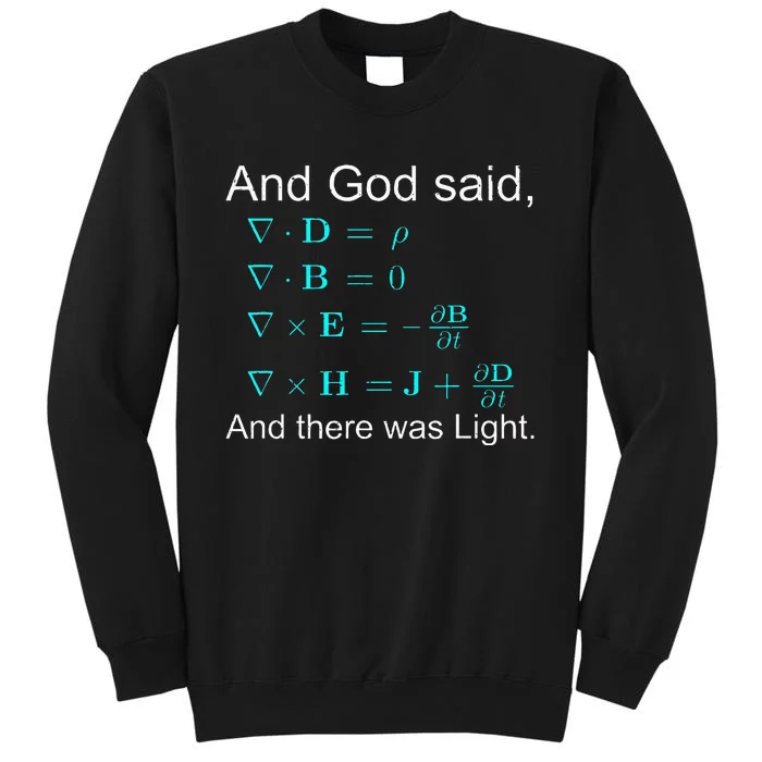 God Said Maxwell Equations Physics Mathematicians Sweatshirt