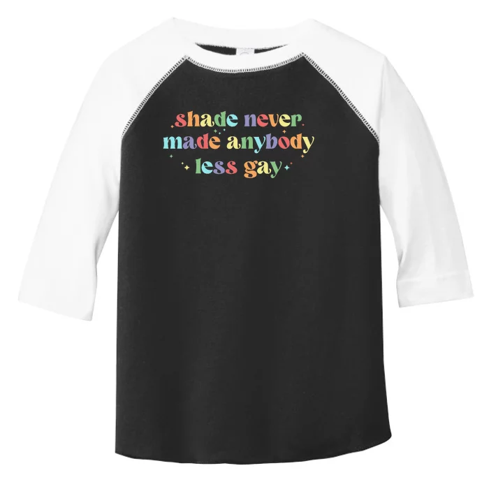 Groovy Shade Never Made Anybody Less Gay LGBTQ Pride Toddler Fine Jersey T-Shirt