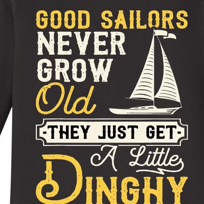 Good Sailors Never Grow Old Sailing Sailboat Sail Boating Baby Long Sleeve Bodysuit