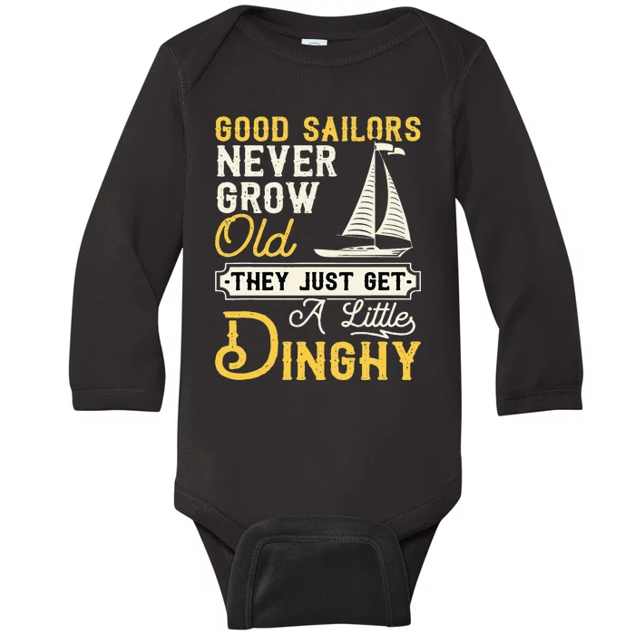 Good Sailors Never Grow Old Sailing Sailboat Sail Boating Baby Long Sleeve Bodysuit