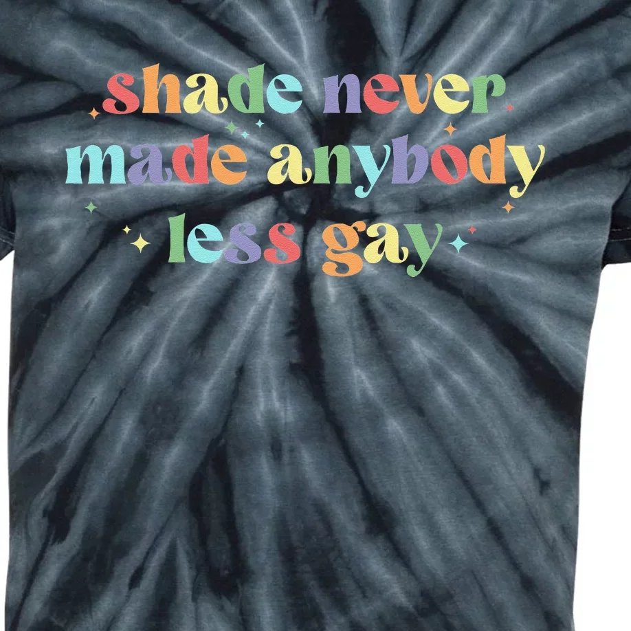 Groovy Shade Never Made Anybody Less Gay LGBTQ Pride Kids Tie-Dye T-Shirt