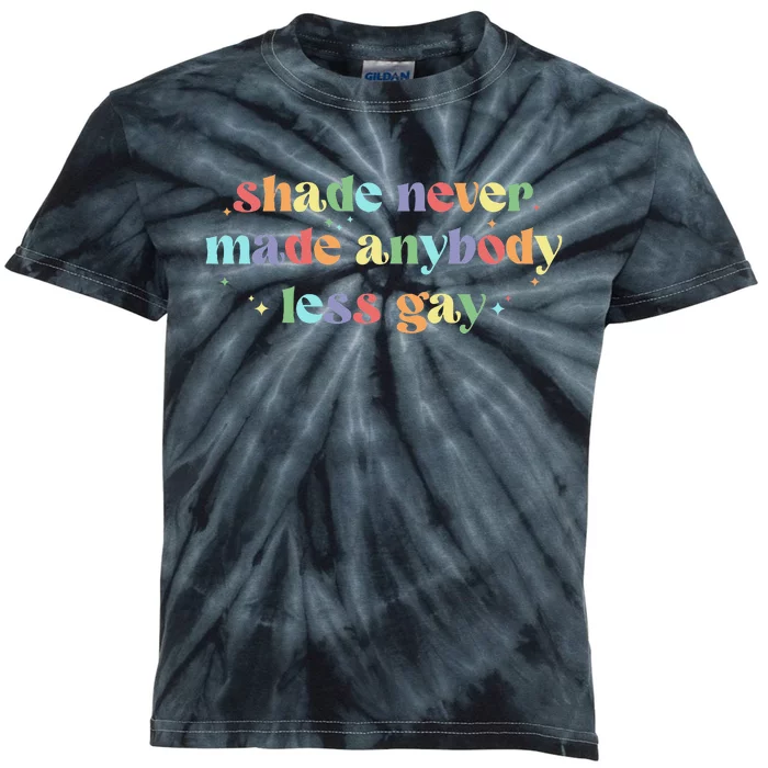 Groovy Shade Never Made Anybody Less Gay LGBTQ Pride Kids Tie-Dye T-Shirt