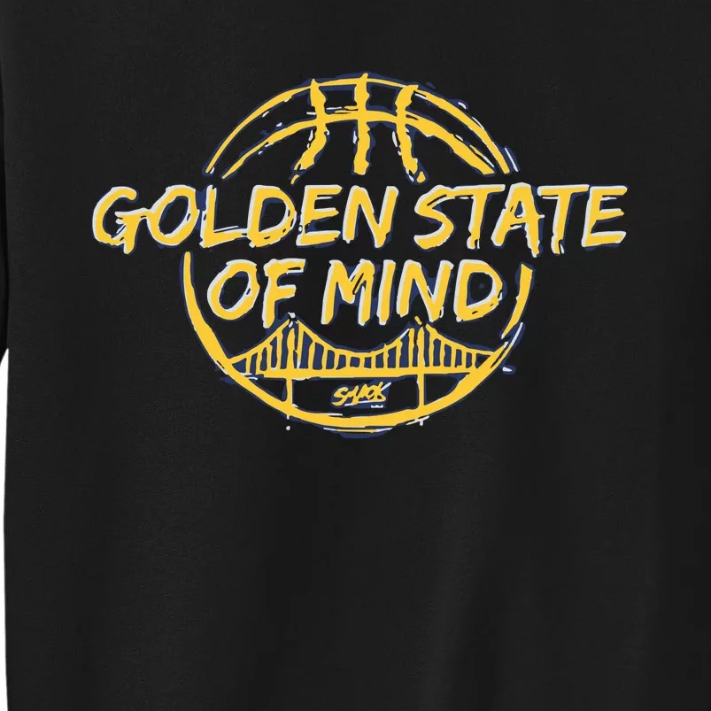 Golden State Of Mind Golden Basketball Fans Tall Sweatshirt