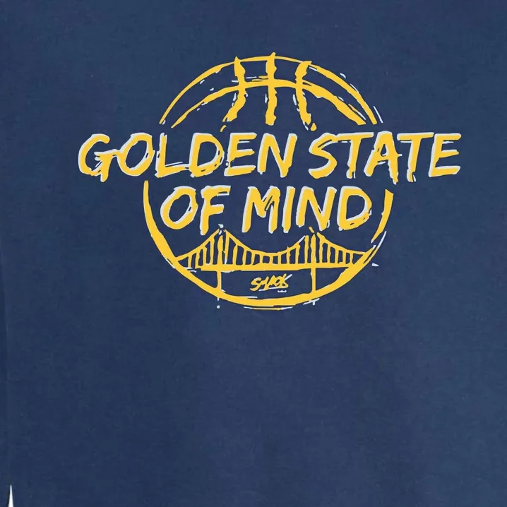 Golden State Of Mind Golden Basketball Fans Garment-Dyed Sweatshirt