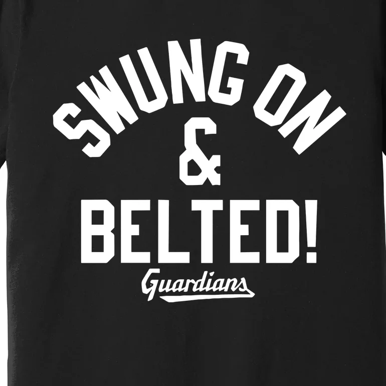 Guardian Swung On And Belted Premium T-Shirt