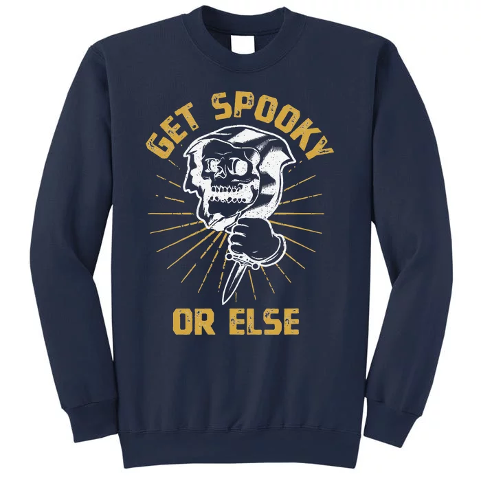 Get Spooky Or Else Spooktober Meme Halloween Gift Sweatshirt