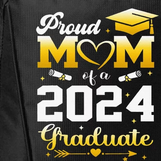 Graduation Son Proud Mom Of A 2024 Graduate City Backpack