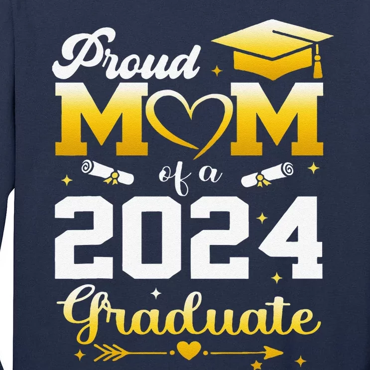 Graduation Son Proud Mom Of A 2024 Graduate Tall Long Sleeve T-Shirt