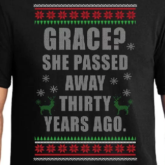 Grace? She Passed Away Thirty Years Ago Ugly Sweater Pajama Set