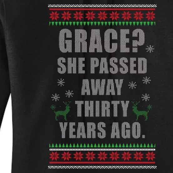 Grace? She Passed Away Thirty Years Ago Ugly Sweater Women's Pullover Hoodie