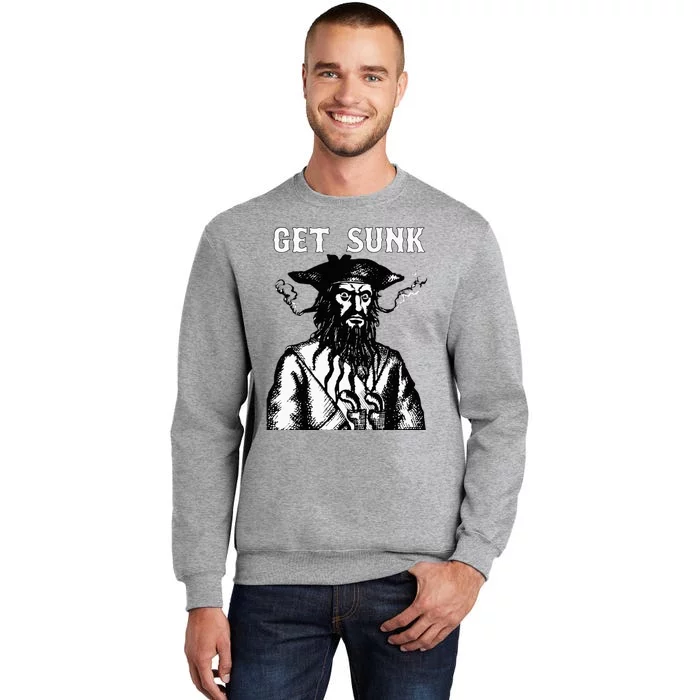 Get Sunk Pirate Sea Thieves Of Oceans Tall Sweatshirt