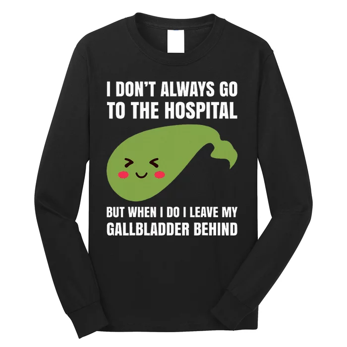 Gallbladder Surgery Removal Recovery Long Sleeve Shirt