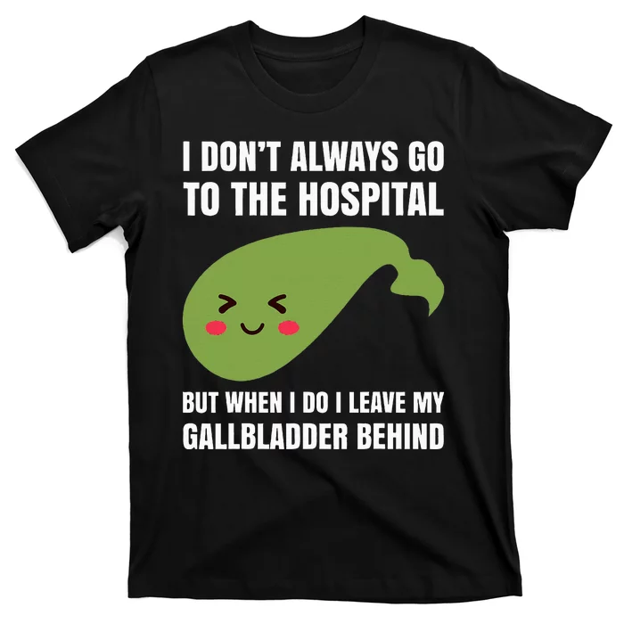 Gallbladder Surgery Removal Recovery T-Shirt