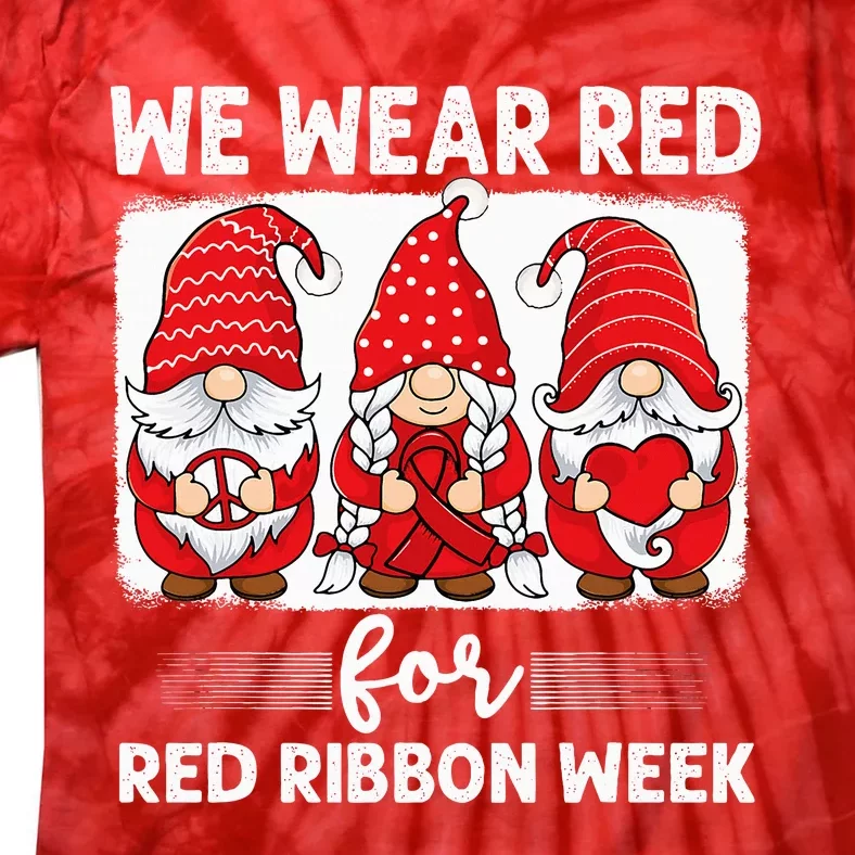 Gnomes support red Peace hope love Anti drug Red Ribbon Week Tie-Dye T-Shirt