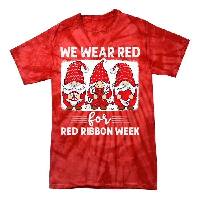 Gnomes support red Peace hope love Anti drug Red Ribbon Week Tie-Dye T-Shirt