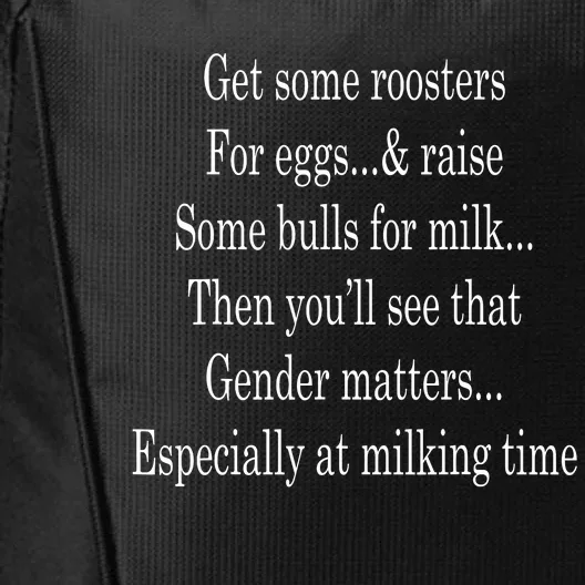 Get Some Roosters For Eggs And Raise Some Bulls For Milk City Backpack