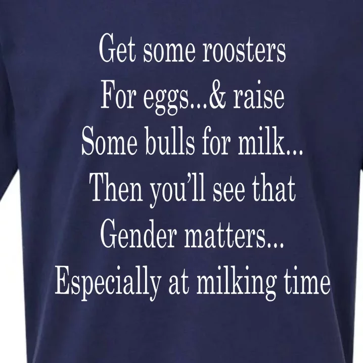 Get Some Roosters For Eggs And Raise Some Bulls For Milk Sueded Cloud Jersey T-Shirt