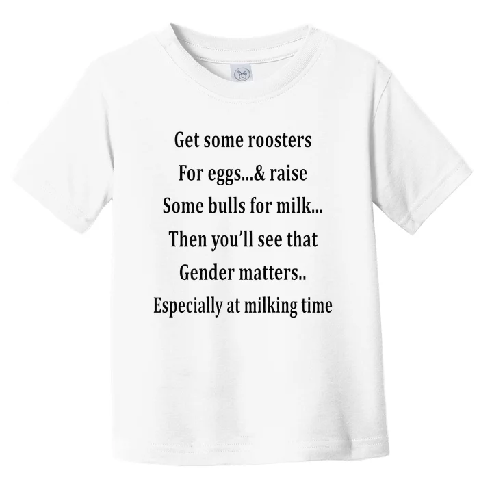 Get Some Roosters For Eggs & Raise Some Bull Toddler T-Shirt