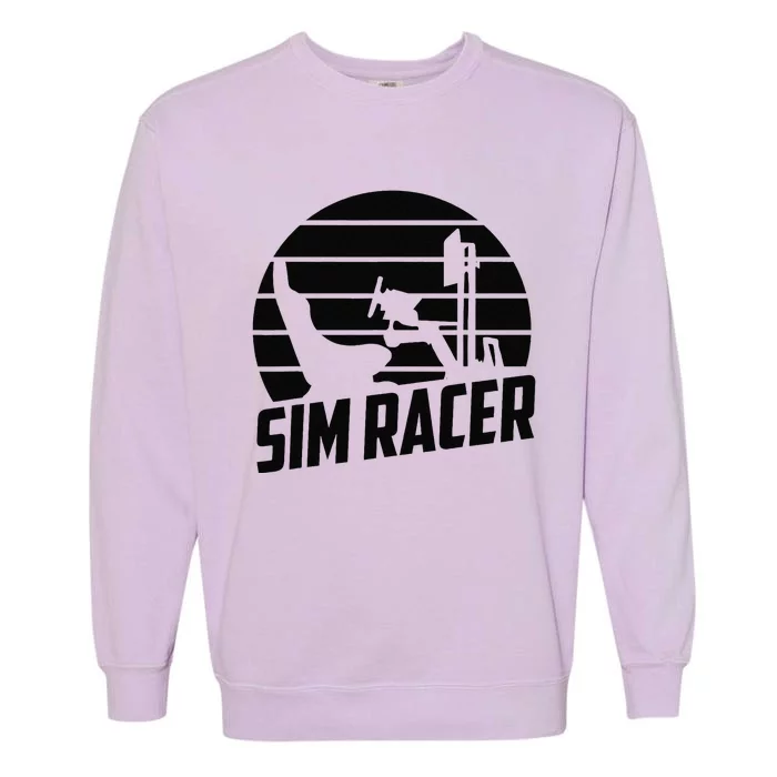 Gaming Simulation Racer Race Car Sim Racing Garment-Dyed Sweatshirt