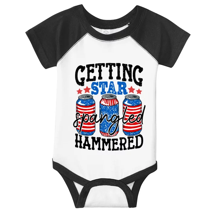 Getting Star Spangled Hammered Funny 4th Of July Patriotic Meaningful Gift Infant Baby Jersey Bodysuit