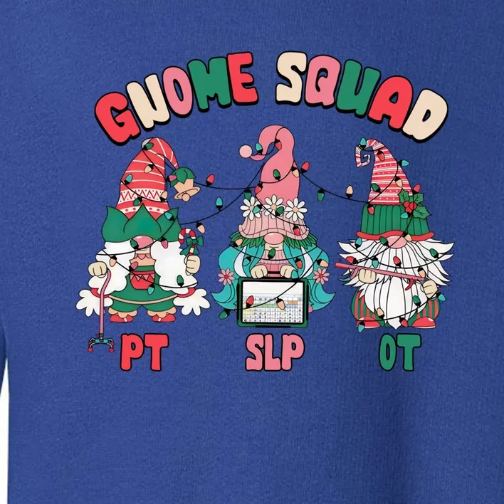 Gnome Squad Slp Ot Pt Christmas Occupational Physical Speech Gift Toddler Sweatshirt