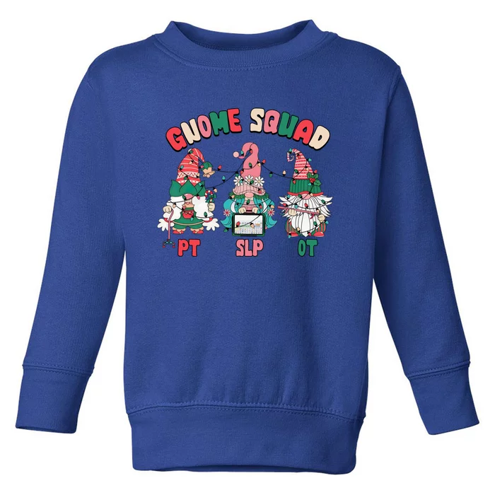 Gnome Squad Slp Ot Pt Christmas Occupational Physical Speech Gift Toddler Sweatshirt