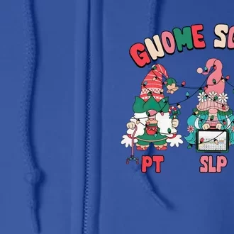 Gnome Squad Slp Ot Pt Christmas Occupational Physical Speech Gift Full Zip Hoodie