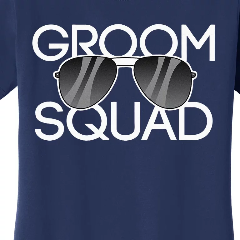 Groom Squad Sunglasses Wedding Bachelor Party Women's T-Shirt