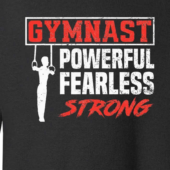 Gymnastics Sports Strong Funny Gymnast Toddler Sweatshirt